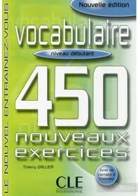 450 Vocabulaire Nouv Exer Debutant Livre + Corriges