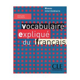 Vocabulaire Explique Du Francaise Intermediaire Livre