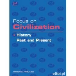 FOCUS ON CIVILIZATION: HISTORY PAST AND .. + CD